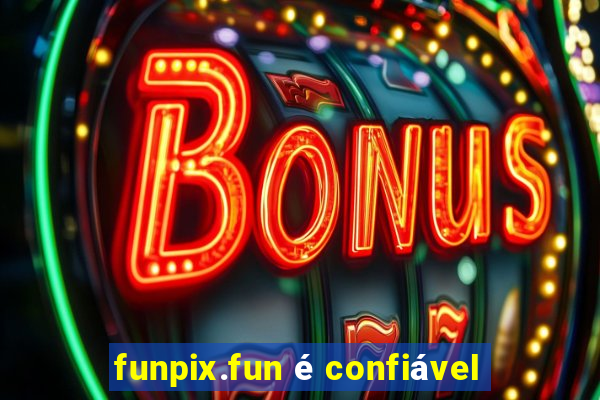 funpix.fun é confiável